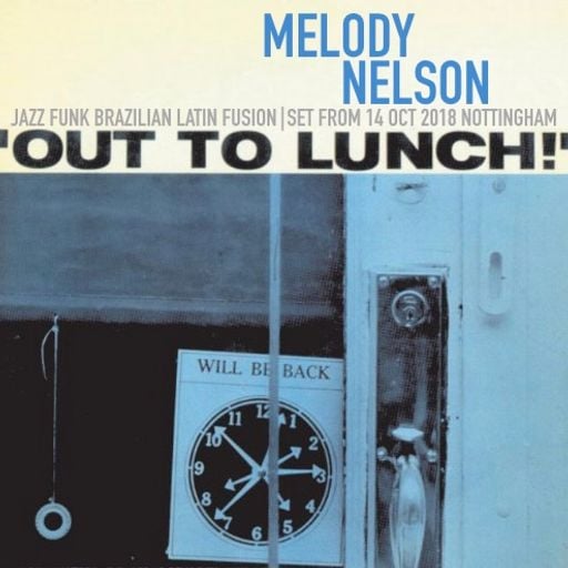 MELODY NELSON - SET FROM OUT TO LUNCH 14 OCT 2018
