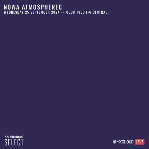 Nowa Atmospherec - Jump Up Drum & Bass - Live On Mixcloud - September 25th 2024