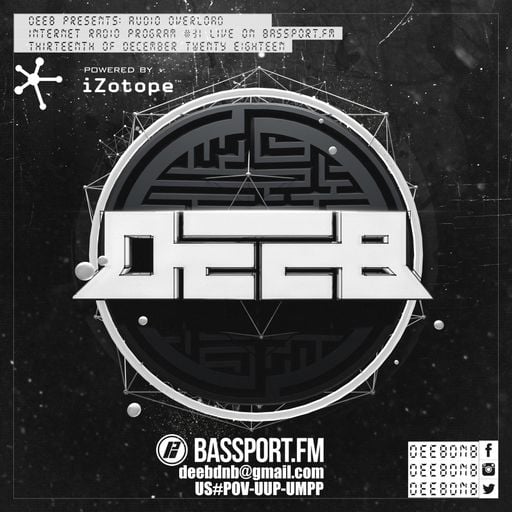 dEEb Presents: Audio Overload On @BassPortFM (12/13/2018) #bassportfm