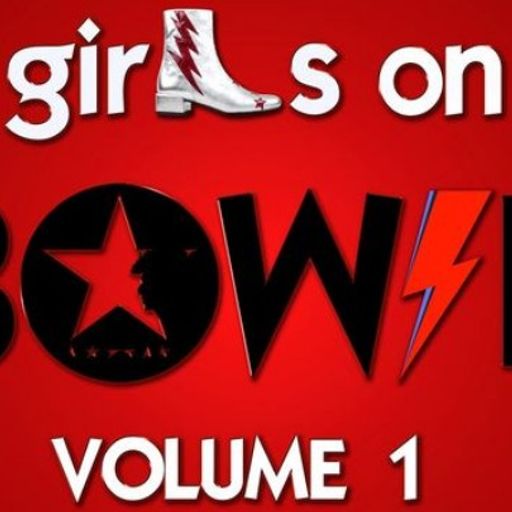 Girls On Bowie Volume 1.