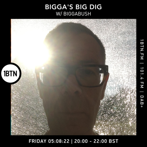 Bigga's Big Dig with Glynn 'Bigga' Bush - 05.08.2022