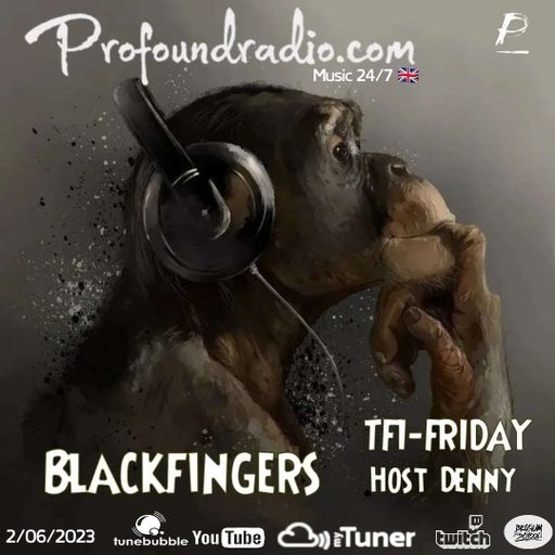 BLACKFINGERS ON TFI FRIDAY 2/6/23