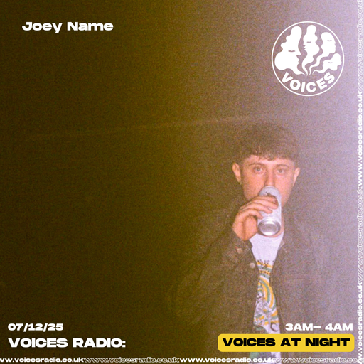 Joey Name - 07/12/25 - [Voices Radio]