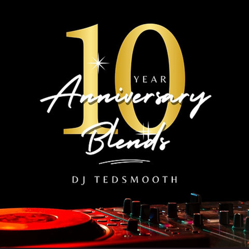 DJ Ted Smooth - 10 Year Anniversary Blends (2003)