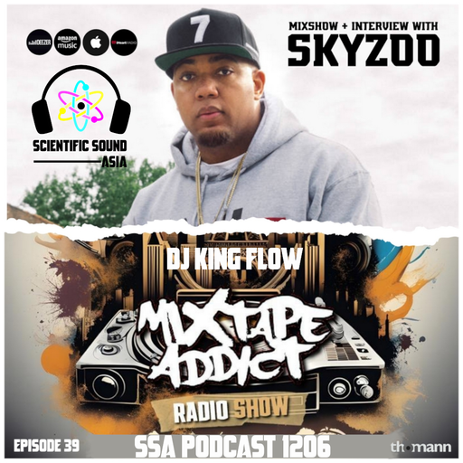 Scientific Sound Asia Radio Podcast 1206 is Mixtape Addict 39 by DJ King Flow with Skyzoo.
