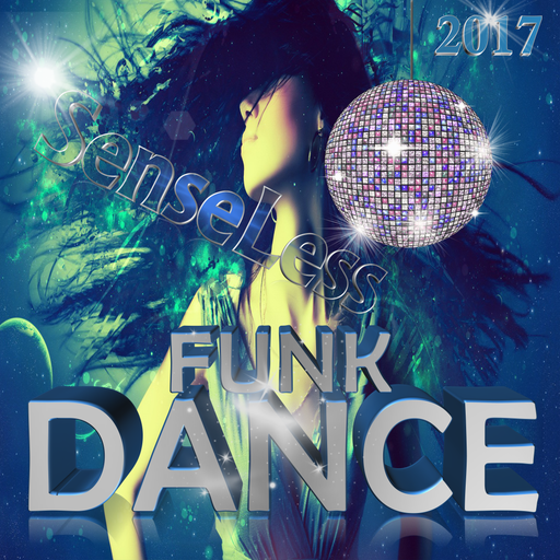 Dj SenseLess Funky Dance Mix 2017