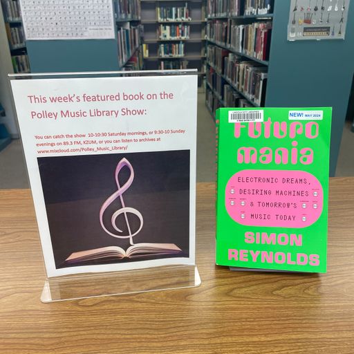 Polley Music Library Show: Futuromania
