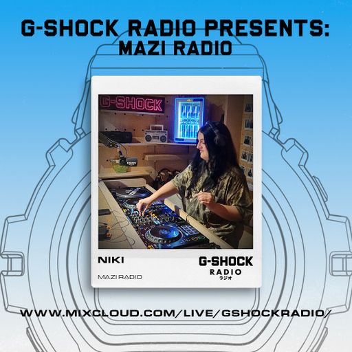 G-SHOCK Radio - Mazi Radio with Niki - 17/10