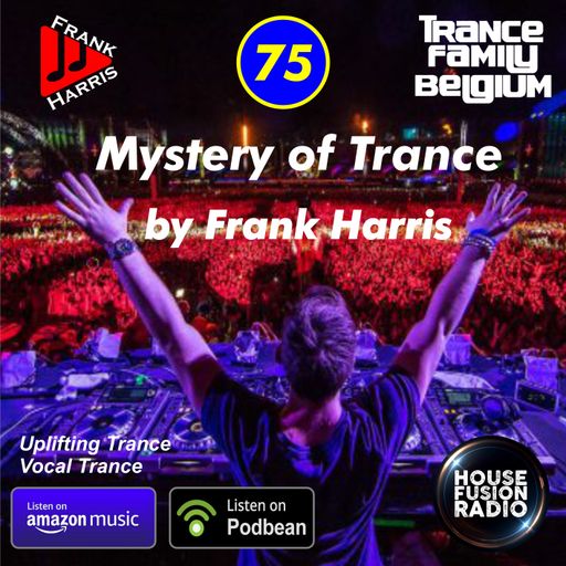 Mystrey of Trance 75 // House Fusion Radio