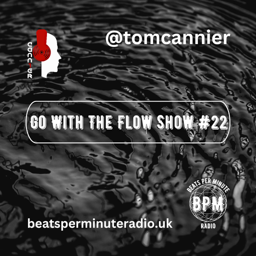 Tom Cannier - BPM Radio 1 - Go With The Flow Show #22 - 080424