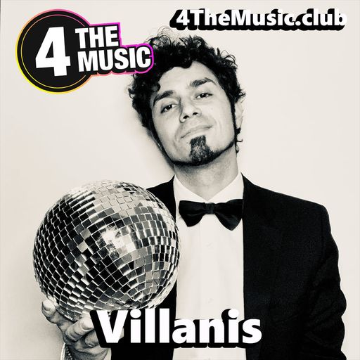 Villanis - 4 The Music Exclusive - Villanis Awesome Mix - Episode 2