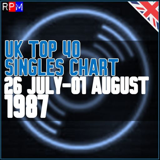UK TOP 40 : 26 JULY - 01 AUGUST 1987