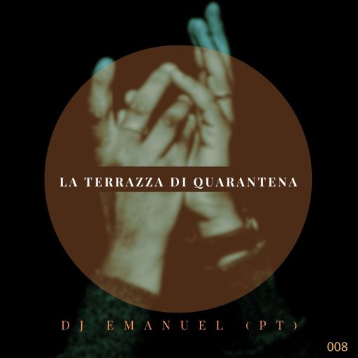 Emanuel #La Terrazza Di Quarentena #008 #2020