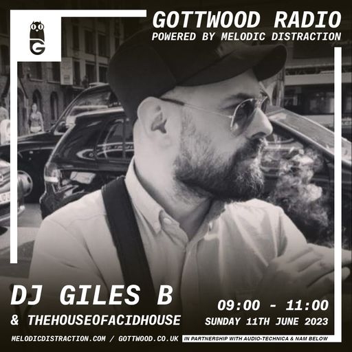 Mornings With NAM: Thehouseofacidhouse & DJ Giles B [Gottwood] (June '23)