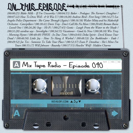 Mix Tape Radio | EPISODE 040