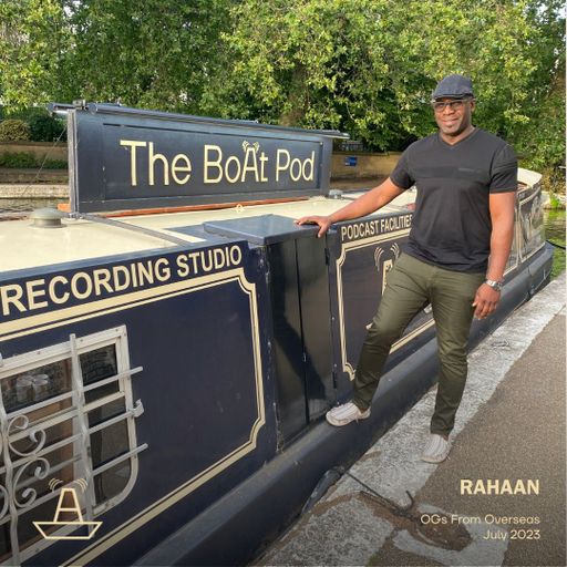 RAHAAN | OGs FROM OVERSEAS | The BoAt Pod | July 2023