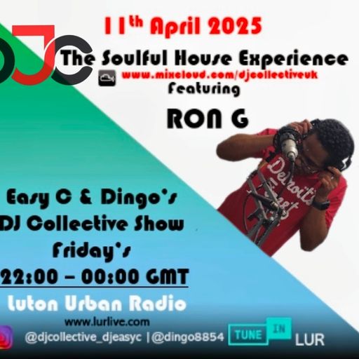 The DJ Collective UK Live! Feat Ron G