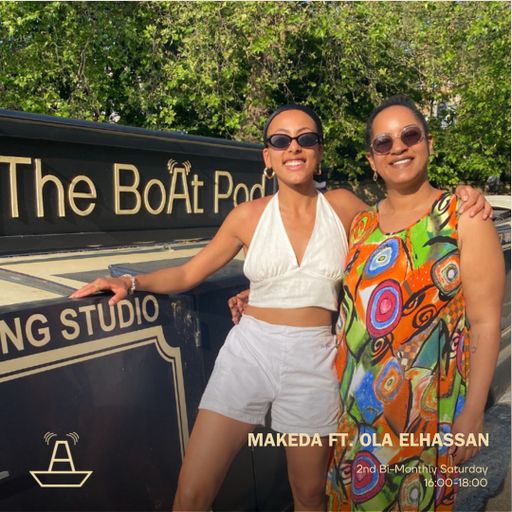 Makeda Ft. Ola ELHassan | The BoAt Pod | June 2023