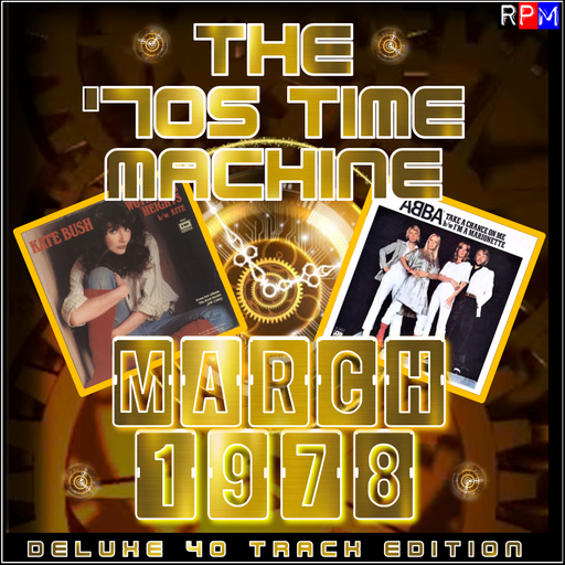 THE 70S TIME MACHINE - MARCH 1978 *DELUXE 40 TRACK EDITION*