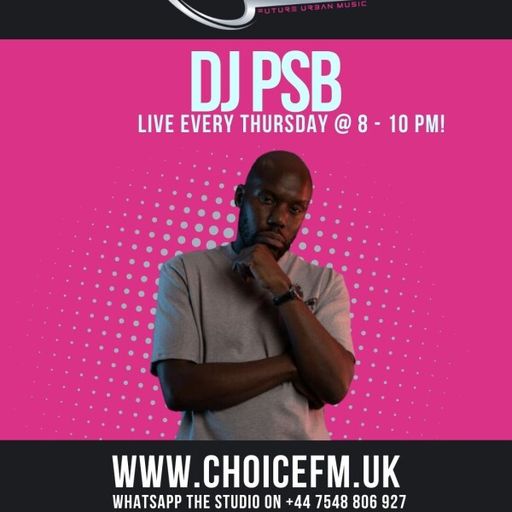ChoiceFMUK - DJ PSB -09/10/2025