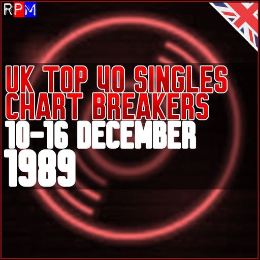 UK TOP 40 : 10 - 16 DECEMBER 1989 - THE CHART BREAKERS