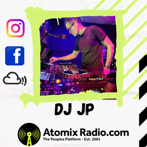 DJ JP - 18/5/23 - Atomix Radio