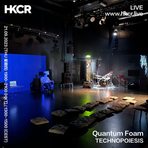 Technopoiesis w/ Quantum Foam - 21/09/2023