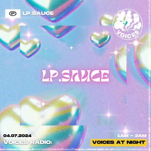 L.P Sauce 03/07/24 - Voices Radio