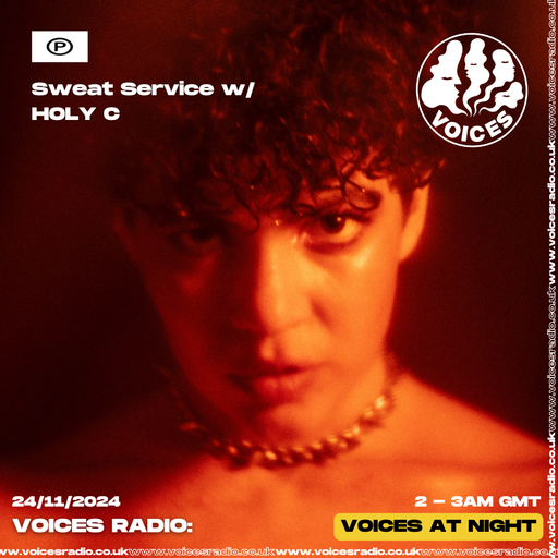Sweat Service w/ HOLY C - 24/11/24 - Voices Radio