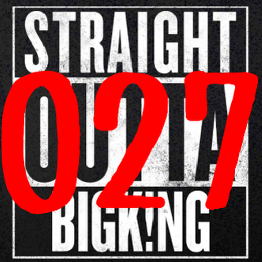 STRAIGHT OUTTA BIGK!NG vol.027