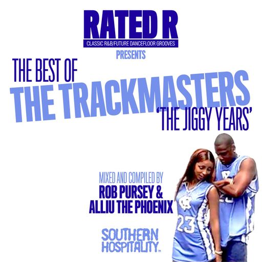 Best Of The Trackmasters - The Jiggy Years! - Mixed by Rob Pursey & Alliu The Phoenix