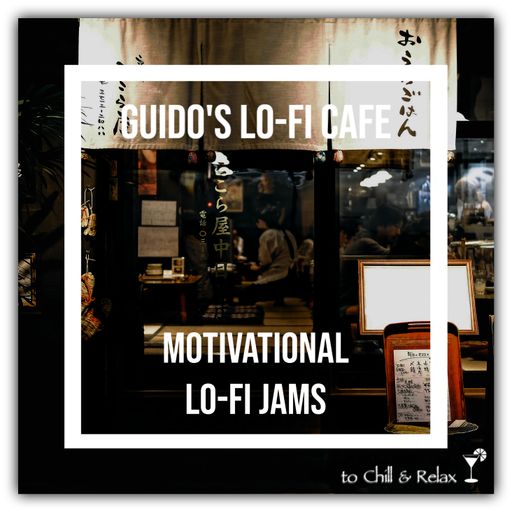 Guido's Lo-Fi Cafe 039 Motivational Lo-Fi Jams