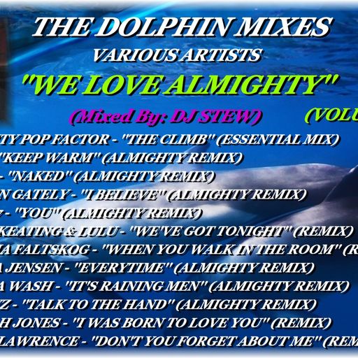 THE DOLPHIN MIXES - VARIOUS ARTISTS - ''WE LOVE ALMIGHTY'' (VOLUME 37)