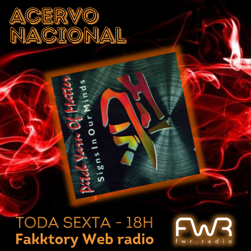 Acervo Nacional - Pitch Yarn of Matter - Signs in Our Minds 1995 - 25.3.2022