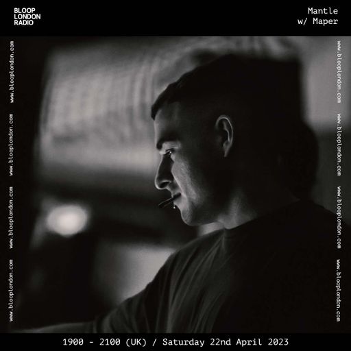 Mantle w/ Maper - 22.04.23