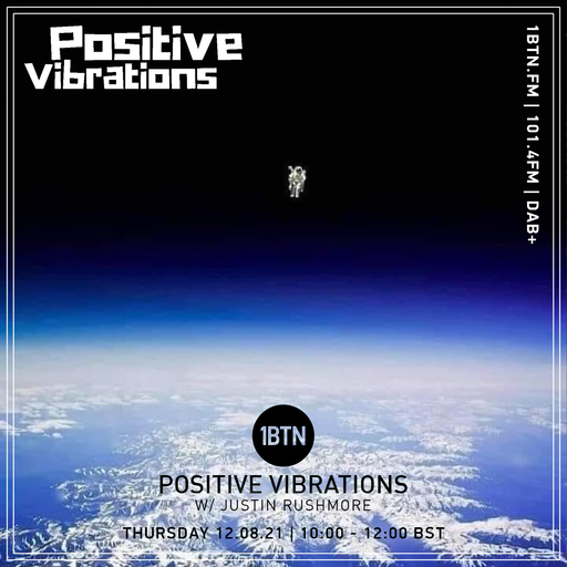 Posititve Vibrations with Justin Rushmore - 12.08.2021