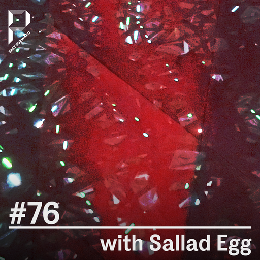 Past Forward #76 with Sallad Egg 25.02.2023