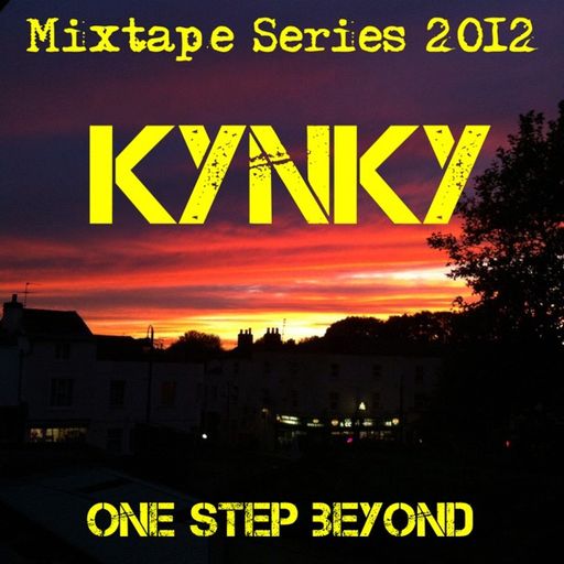 Kynky - One Step Beyond - Mixtape Series 2012