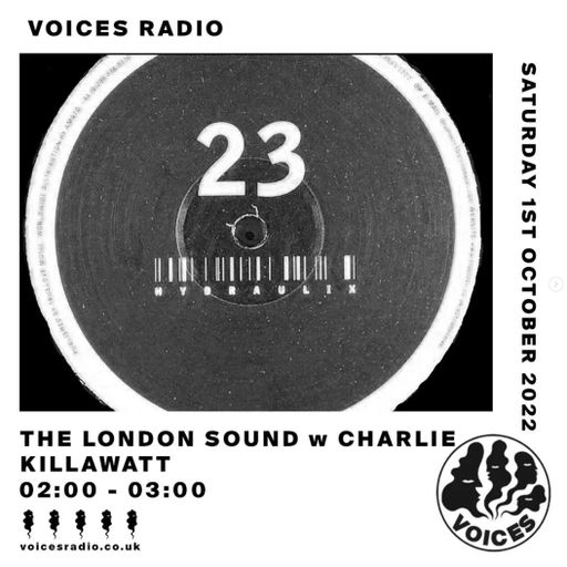 The London Sound with Charlie Killawatt - 01/10/22
