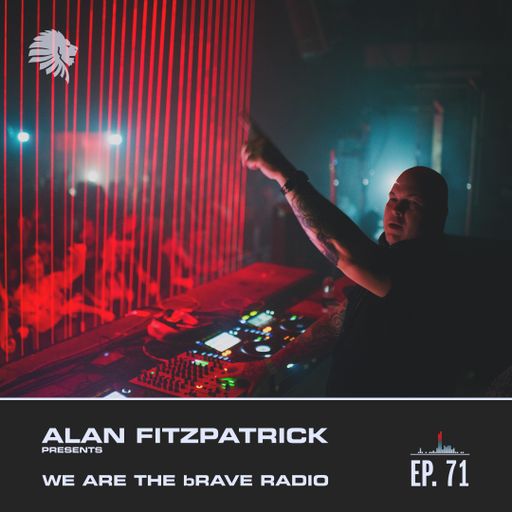 We Are The Brave Radio 071 - Alisha Guest Mix