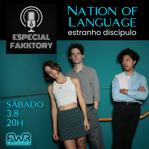 Especial Fakktory - Nation of Language - 3.8.2024