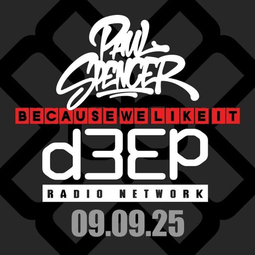 Paul Spencer - Because We Like It (09/09/25)