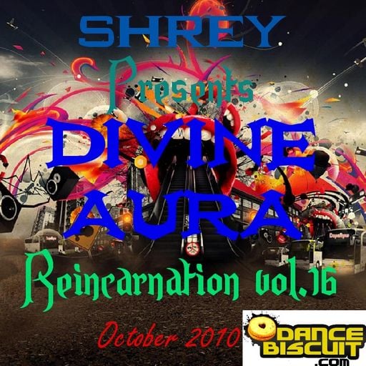 Shrey Pres. Divine Aura - Reincarnation Vol.16