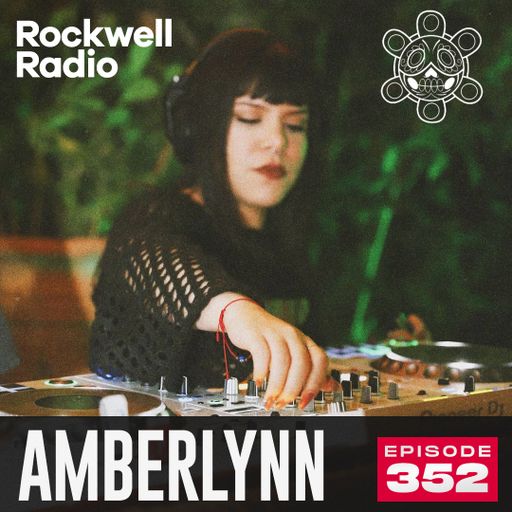 ROCKWELL RADIO - AMBERLYNN - SEP 2024 (EP. 352)