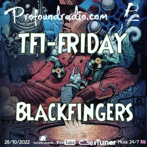 BLACKFINGERS ON TFI FRIDAY 28/10/22