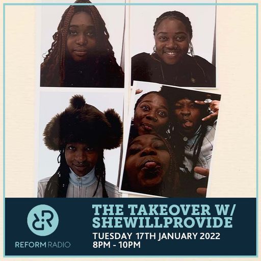 The Takeover w/ SHEwillprovide 17th January 2023