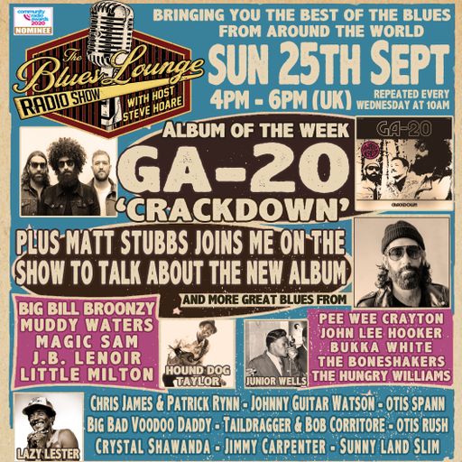 The Blues Lounge Sept 25th 2022 ft Album of the Week GA-20 Crackdown and Guest Matt Stubbs