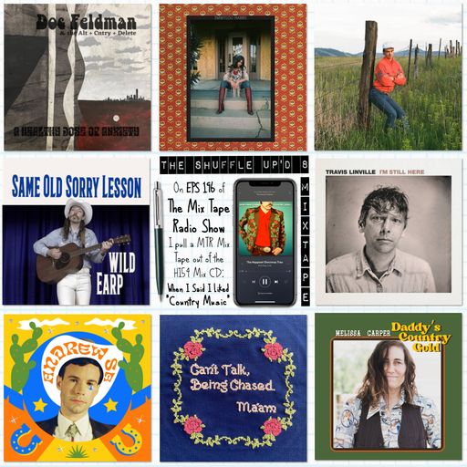 MTR 196 | WHEN I SAID I LIKED "COUNTRY" MUSIC | THE MIX TAPE RADIO SHOW