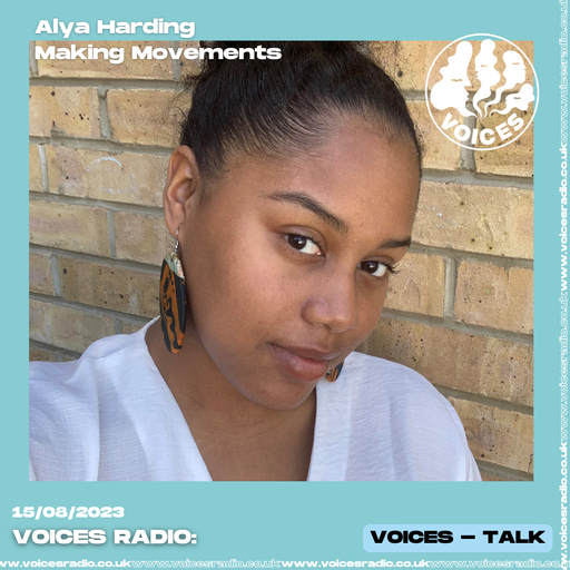 Making Movements w/ dj swordfish feat. Alya Harding - 21/08/23 - Voices Radio
