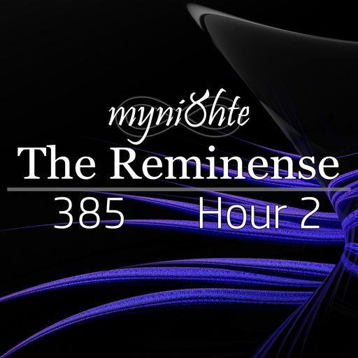 The Reminense 385 - Hour 2